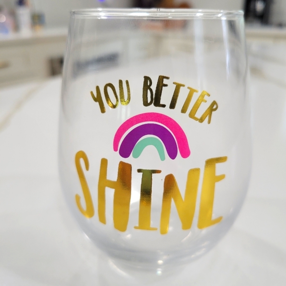 Colorful 'You Better Shine' Stemless Wine Glass